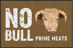 4' x 6'(45" x 69") Digiprint HD NO BULL PRIME MEATS  Indoor Logo Mat